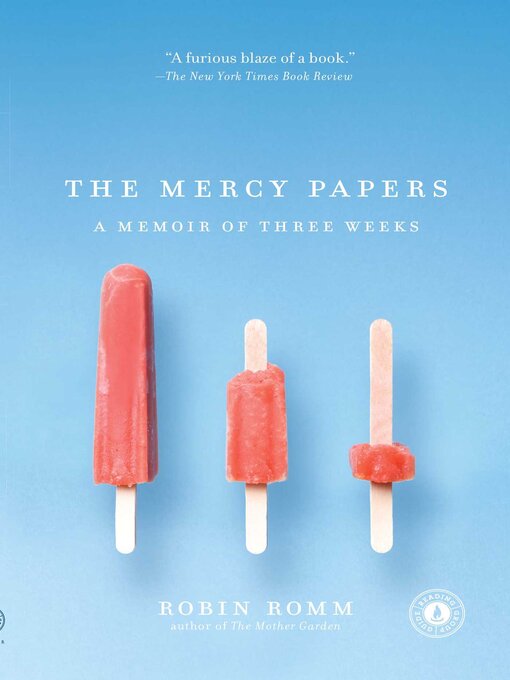 Title details for The Mercy Papers by Robin Romm - Available